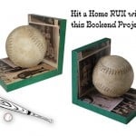 Make bookends and hit a home run