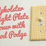 Upholster a Light Switch Plate with Mod Podge