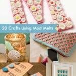 20 cute crafts using Mod Melts