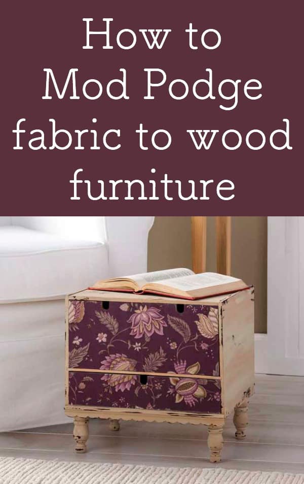 How To Mod Podge Fabric To Wood Furniture Mod Podge Rocks