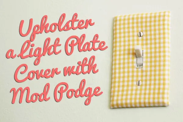 Easy Decorative Switch Plates with Mod Podge