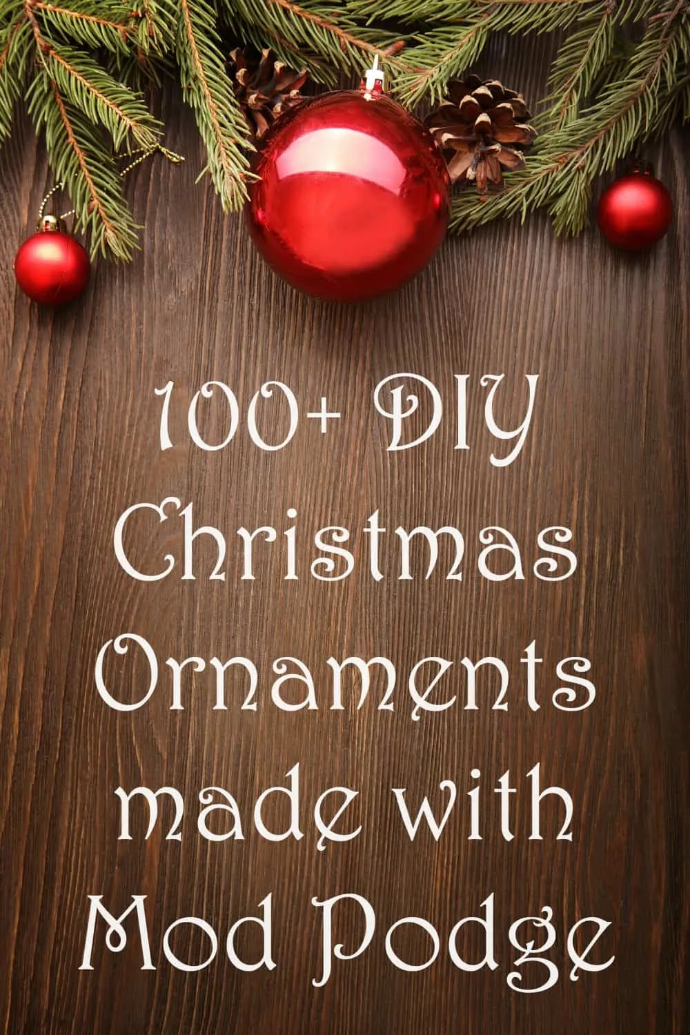 Diy Christmas Ornaments 100 Ideas For Your Tree Mod Podge Rocks