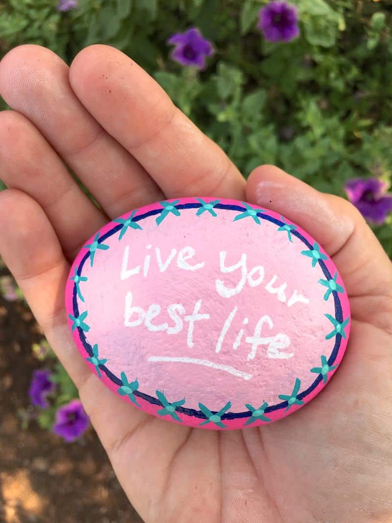 Live your best life painted rock for the kindness rocks project
