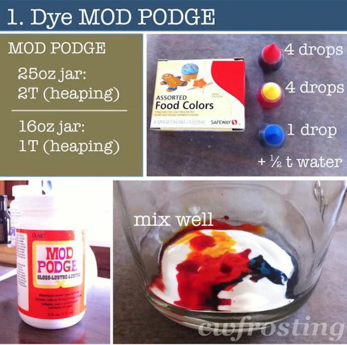 Dye Mod Podge with food coloring