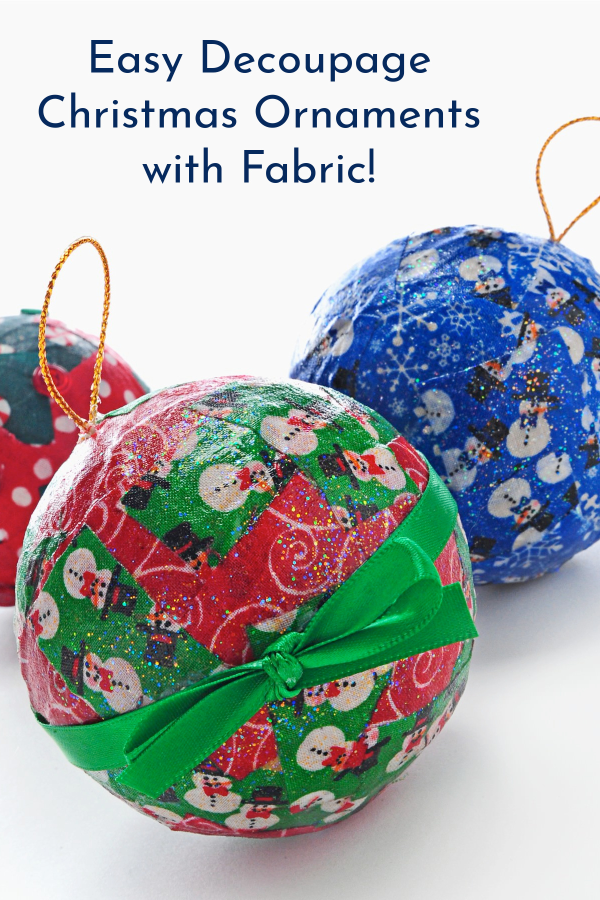 Easy Decoupage Christmas Ornaments with Fabric!